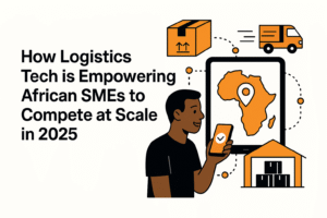 Logistics Tech Helping African SMEs to Compete at Scale in 2025